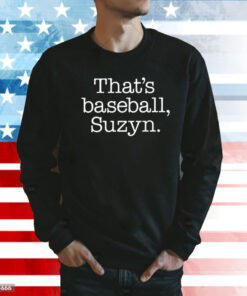 Bryan Hoch That’s Baseball Suzyn Shirt