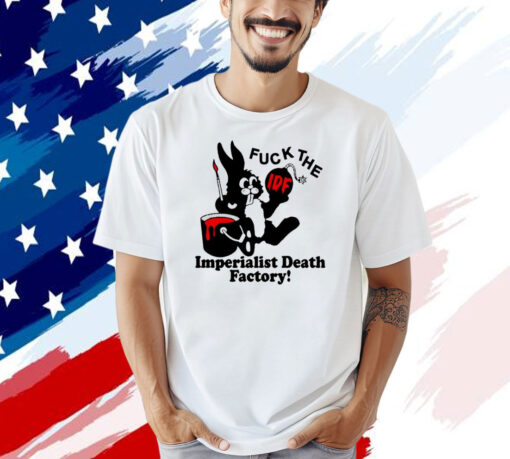 Bunny fuck The IDF imperialist death factory T-shirt