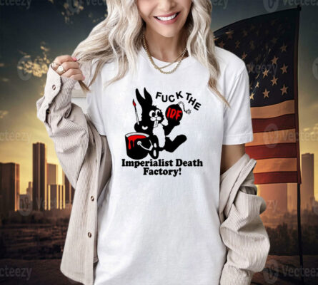 Bunny fuck The IDF imperialist death factory T-shirt