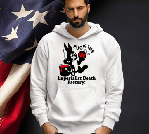 Bunny fuck The IDF imperialist death factory T-shirt