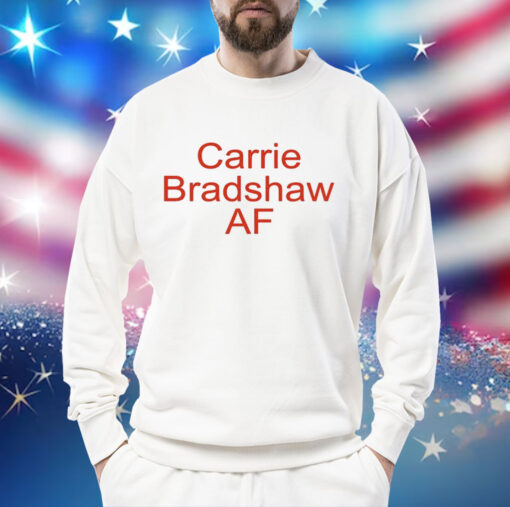 Carrie bradshaw AF Shirt