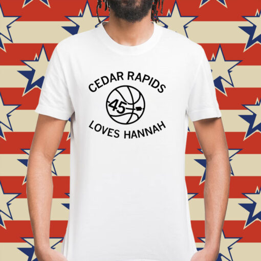 Cedar rapids loves hannah Shirt