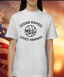 Cedar rapids loves hannah Shirt