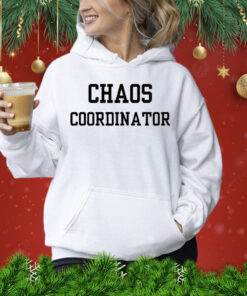 Chaos Coordinator Shirt