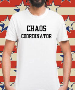 Chaos Coordinator Shirt