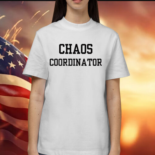 Chaos Coordinator Shirt