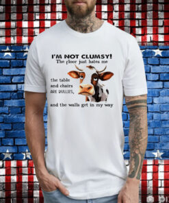 Cow I’m not clumsy the floor just hates me T-Shirt