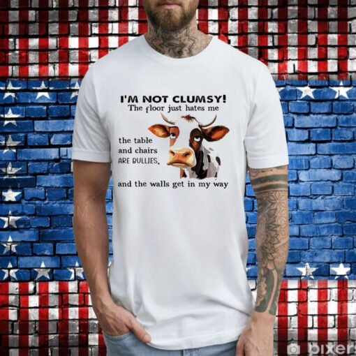 Cow I’m not clumsy the floor just hates me T-Shirt