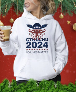 Cthulhu 2024 no lives matter Shirt