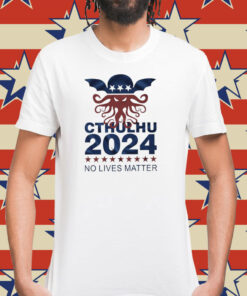 Cthulhu 2024 no lives matter Shirt