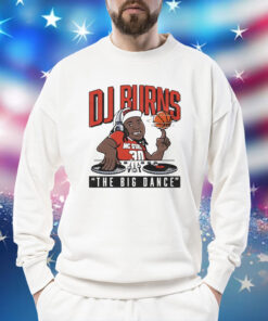 Dj Burns Jr Nc State Wolfpack the big dance Shirt