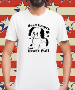 Dog head empty but heart full Shirt