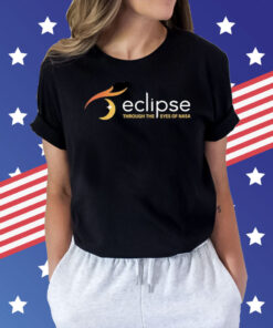 Eclipse through the eyes of Nasa Shirt