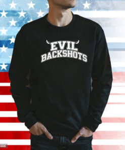 Evil Backshots Shirt