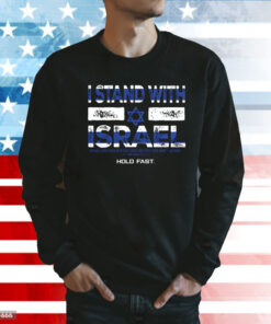 HOLD FAST I Stand With Israel Sweatshirt