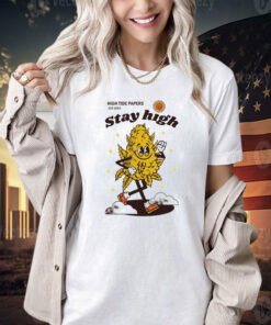 High tide papers est 2024 stay high T-shirt