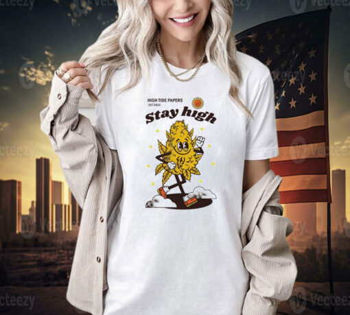 High tide papers est 2024 stay high T-shirt