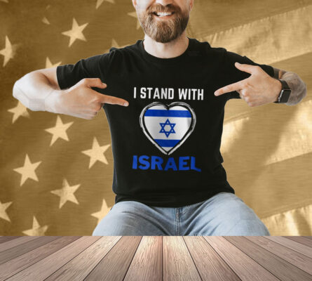 I Stand With Israel Heart T-shirt