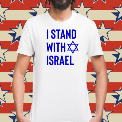 I Stand With Israel 2024 Shirts