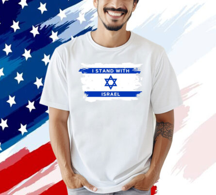 I Stand with Israel Sweatshirt, I Stand With Israel Flag T-Shirt