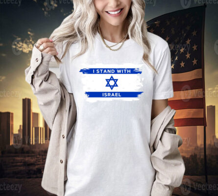 I Stand with Israel Sweatshirt, I Stand With Israel Flag T-Shirt