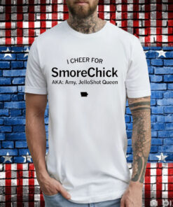 I cheer for smorechick aka amy jelloshot queen T-Shirt