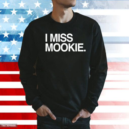 I miss mookie Shirt