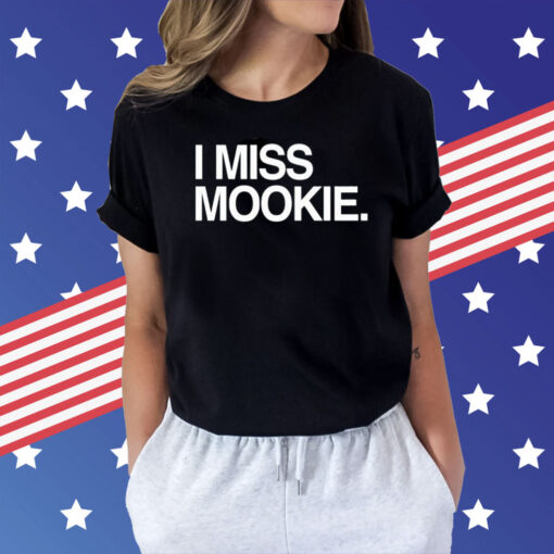 I miss mookie Shirt