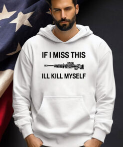 If i miss apex legends weapons this ill kill myself T-shirt