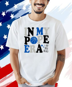 In My Pope Era Go Big Blue Kentucky Basketball T-shirt