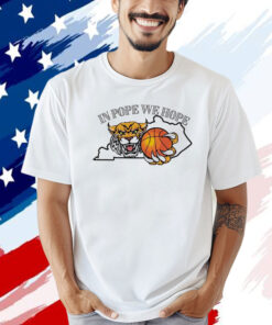 In Pope We Hope Kentucky Wildcats Basketball T-shirt