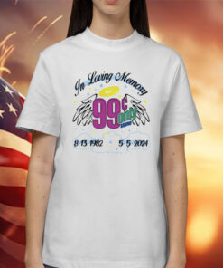 In loving memory 99 only 2024 Shirt