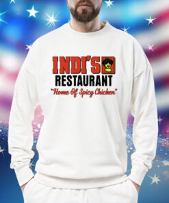 Indi’s restaurant home of spicy chicken Shirt