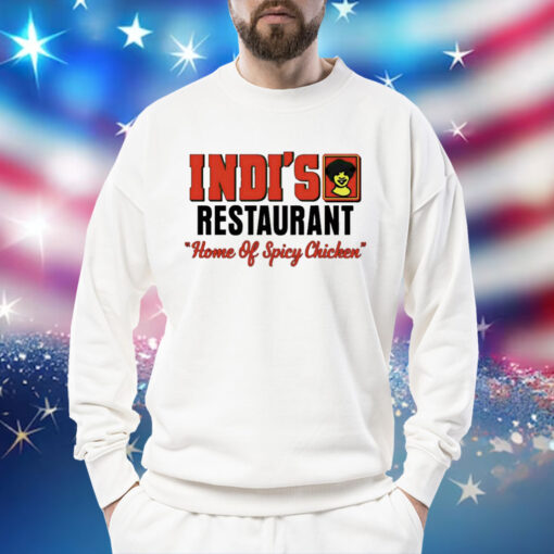 Indi’s restaurant home of spicy chicken Shirt