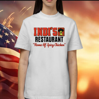 Indi’s restaurant home of spicy chicken Shirt