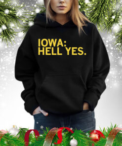 Iowa Hawkeyes hell yes Shirt