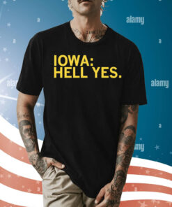 Iowa Hawkeyes hell yes Shirt