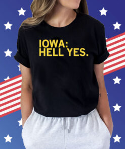 Iowa Hawkeyes hell yes Shirt