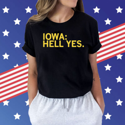 Iowa Hawkeyes hell yes Shirt