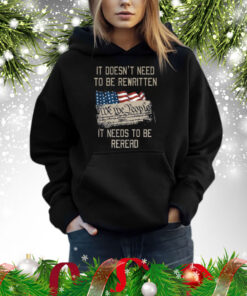 It Doesn’t Need To Be Rewritten It Needs To Be Reread Hoodie