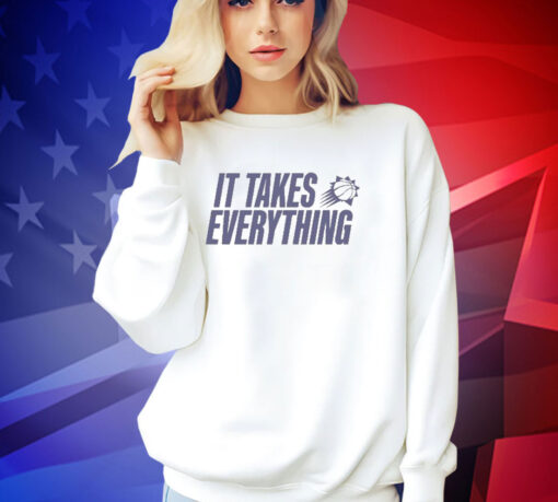 It Takes Everything T-shirt