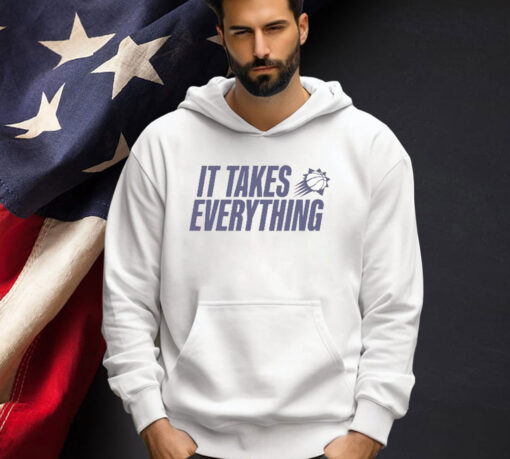 It Takes Everything T-shirt