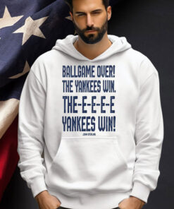 John Sterling ballgame over the Yankees win the yankees win T-shirt