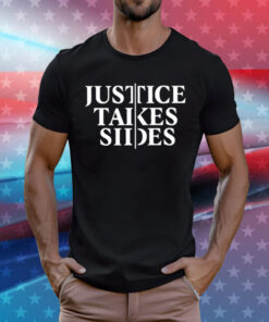 Justice Takes Sides T-Shirt