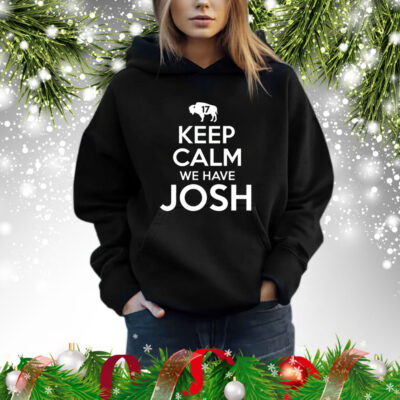 Keep calm we have Josh 17 Shirt