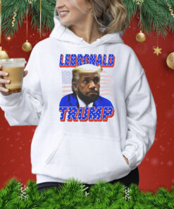 LeBronald Lebron James X Trump Shirt