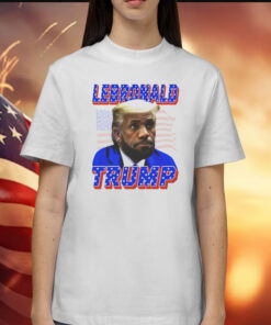 LeBronald Lebron James X Trump Shirt