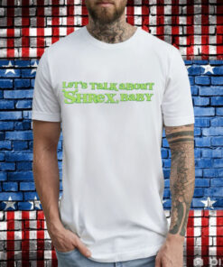 Let’s talk about Shrex baby T-Shirt