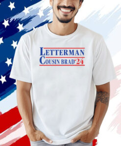 Letterman cousin brad 2024 T-shirt