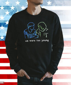 Louis Tomlinson Harry Styles We Were Too Young Shirt